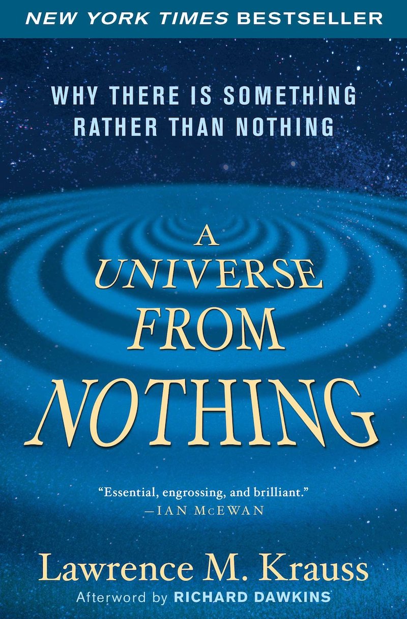 A universe from nothing by Lawrence M. Krauss