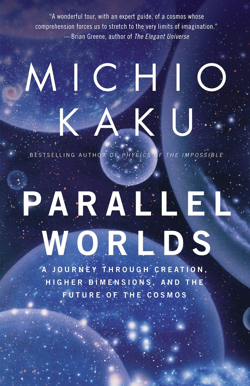 Parallel Worlds by Michio Kaku